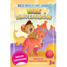 BEZ MISIA NIE JADĘ! - PARK DINOZAURÓW