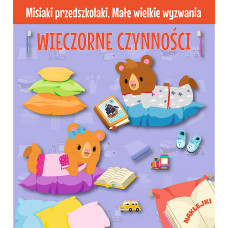 MISIAKI-PRZEDSZKOLAKI - WIECZORNE CZYNNO